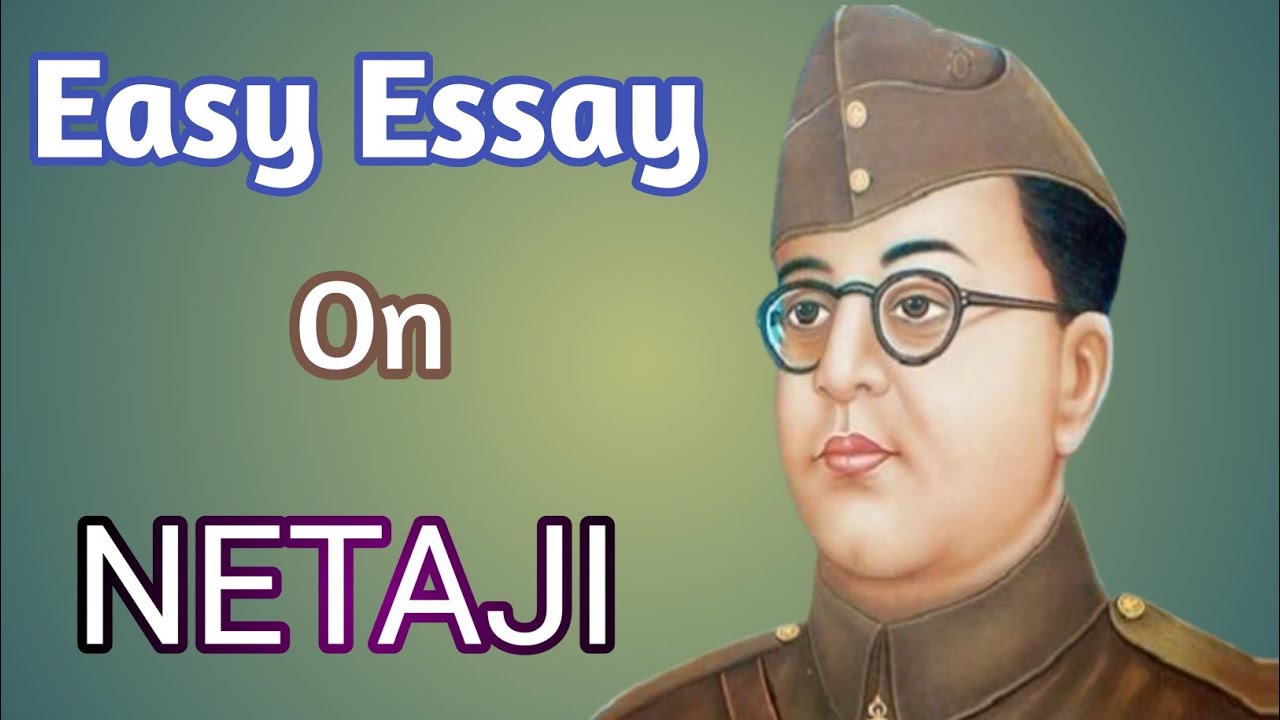 essay writing about netaji subhas chandra bose