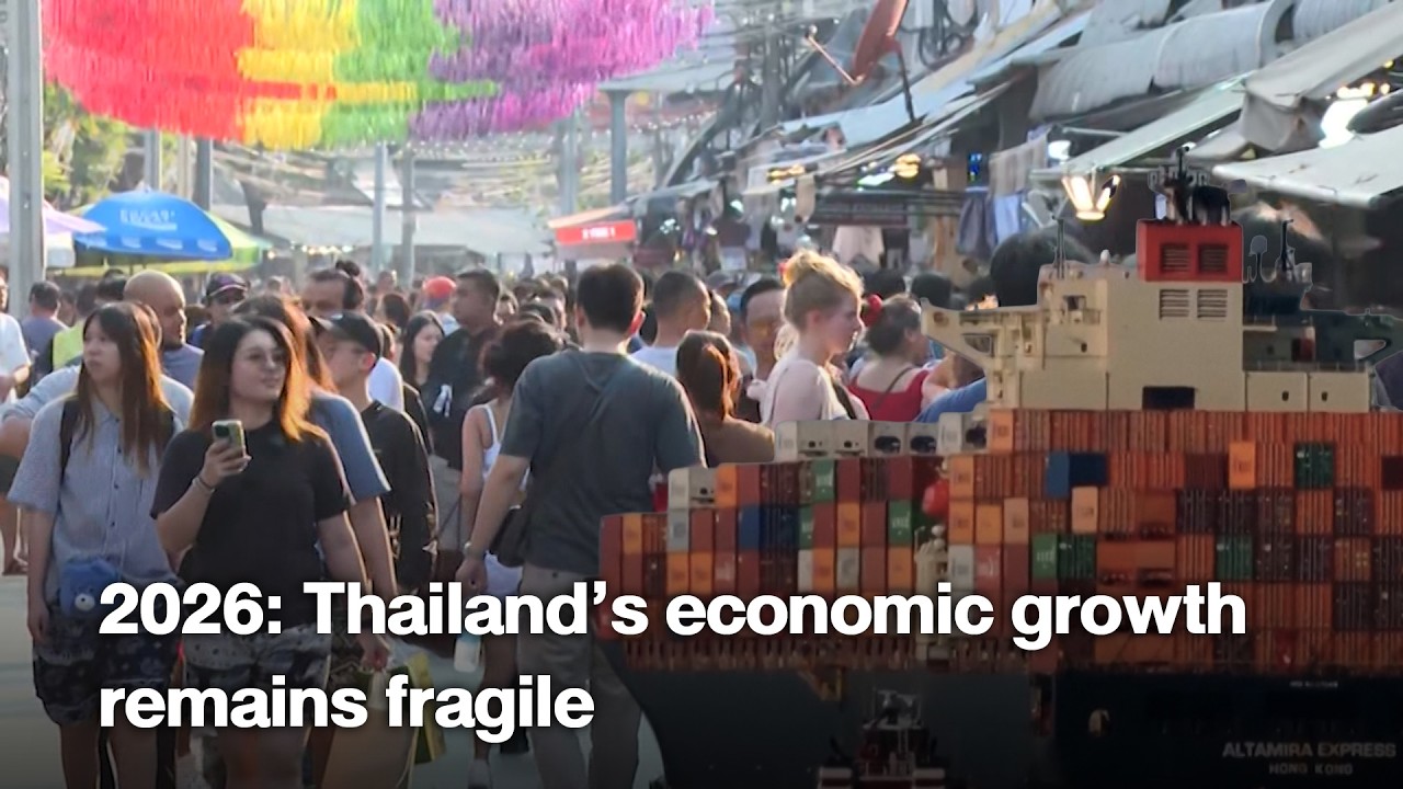 2026: Thailand’s economic growth remains fragile