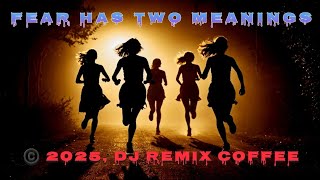 Download Lagu Fear has two meanings - DJ Remix Coffee with Leo Zillmann \u0026 Mark Wells MP3