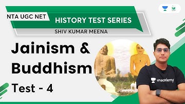 Jainism and Buddhism | Test - 4 | History Test Series (UNIT -WISE) | UGC NET 2022 | Shiv Meena
