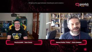 #GAMELAB20: Bridging the gap between developers and creators (Alvaro845 & Fukuy)