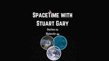 New Questions | SpaceTime with Stuart Gary S22E44 | Astronomy Science Podcast