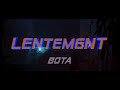 Bota  lentement