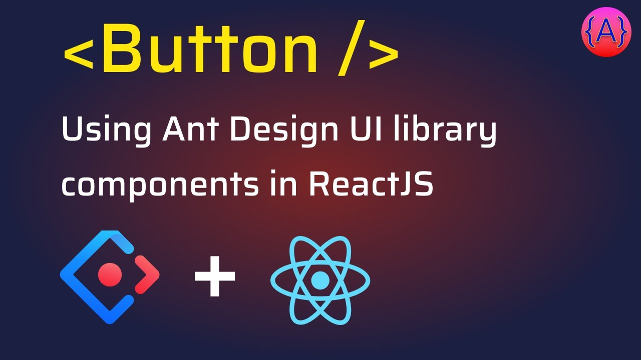 Ant Design Button Component Usage In Reactjs App