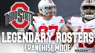 Legendary OHIO STATE Roster | Madden 17 Connected Franchise | 2 TIME HEISMAN TROPHY WINNER!