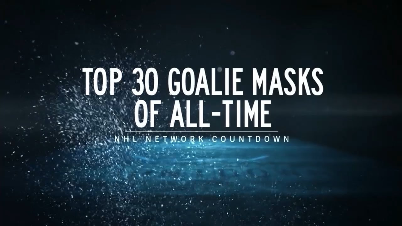 NHL Network Countdown Top 30 Goalie Masks of All-Time