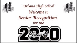 Urbana High School Senior Recognition 5-28-2020