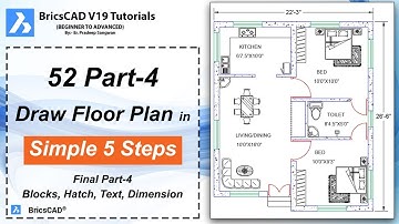 Simple Floor Plan Design in 5 Step’s | Blocks, Text, Hatch | BricsCAD V19 Tutorial 52 | P4