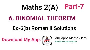 Maths 2(A)//6. Binomial Theorem//Part-7//Ex-6(b) Roman II Solutions