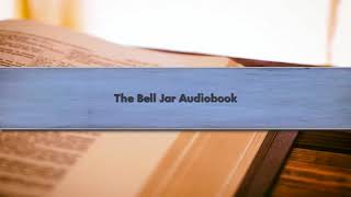 The Bell Jar by Sylvia Plath - Audiobook