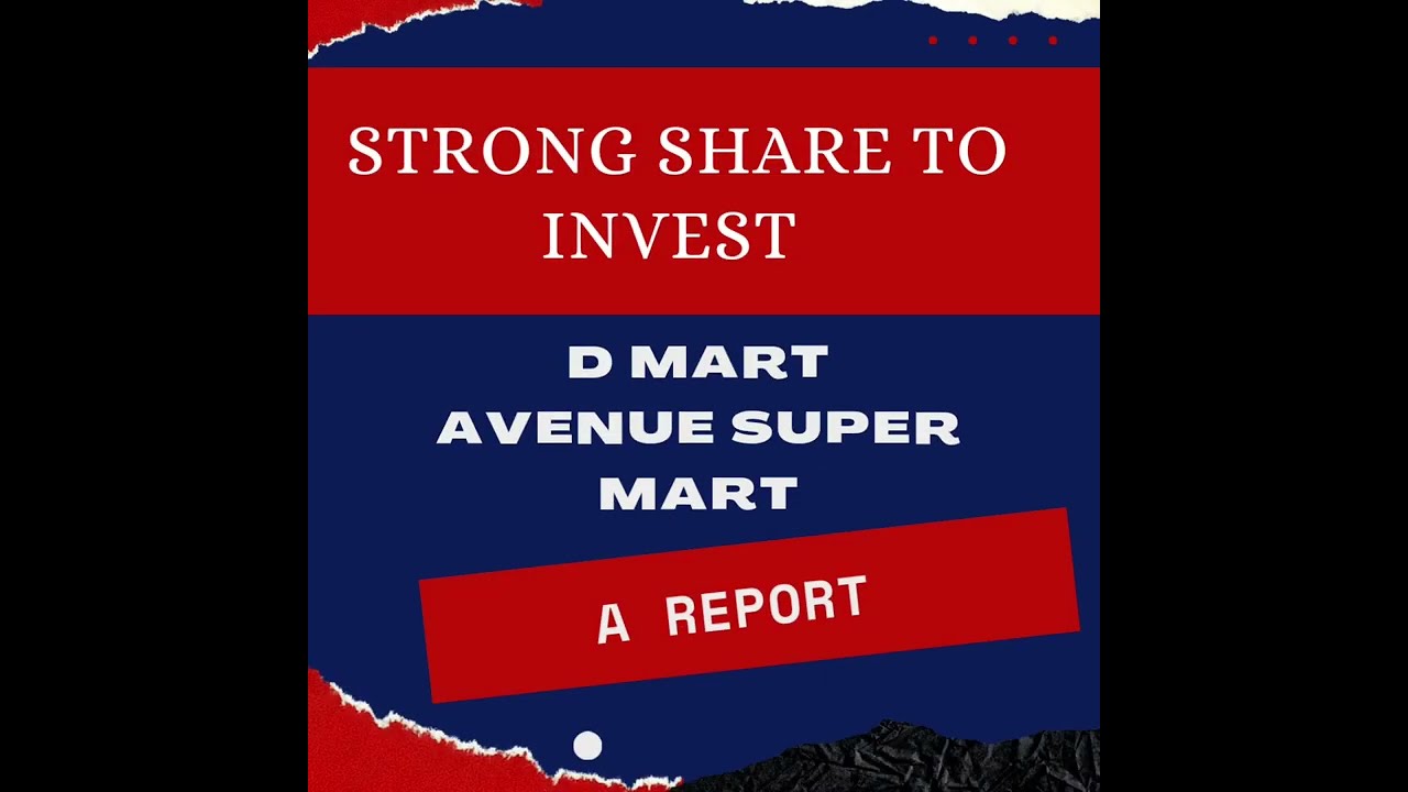 Strong share to invest D mart , avenue super mart 