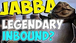 Jabba Legendary Inbound? | Star Wars: Galaxy of Heroes