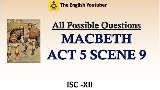Important questions of macbeth act 5 scene 9 | ISC class 12 | William Shakespeare | Must watch |MCQ