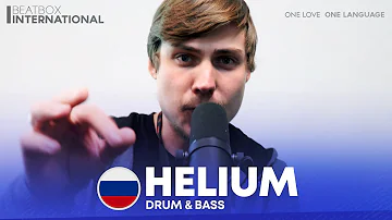HELIUM 🇷🇺 | Drum & Bass | Grand Beatbox Battle 2021