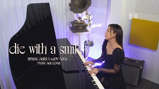 Die With A Smile  Bruno Mars X Lady Gaga  Tuyet Mai Cover