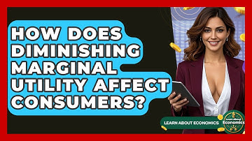 How Does Diminishing Marginal Utility Affect Consumers? - Learn About Economics