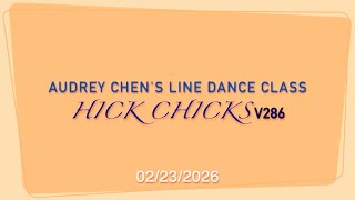 Hick Chicks  V286🌻🌷🌹  Audrey Chen's Line dance class (tutorial & dance中文教學）2/26/2026