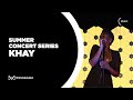 Khay - Summer Concert Series 2021