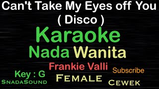 Can’t Take My Eyes off You-Disco-Frankie Valli|KARAOKE WANITA​⁠ -Female-Cewek-Perempuan@UcokkuYasir