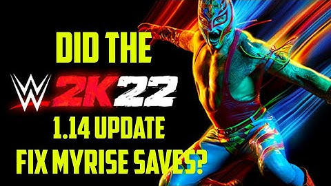 Did the WWE 2K22 1.14 Update Fix MyRise Saves?