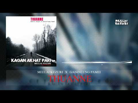Meelai Kuzuri - Thuanne (feat. Gaisinlung Pamei) (Visualiser)