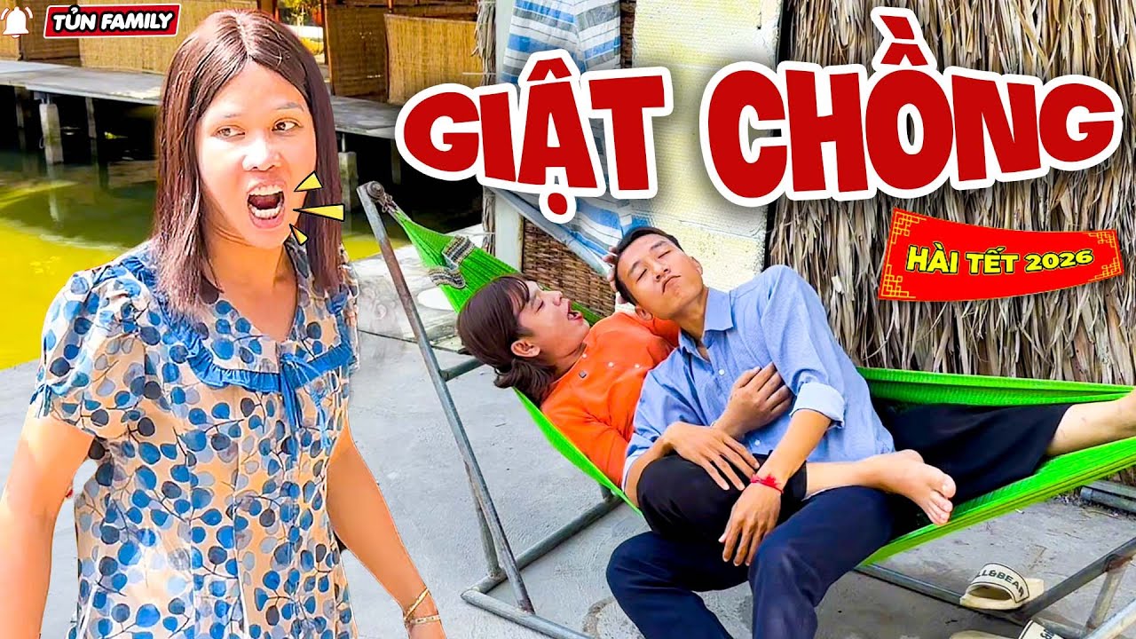 HÀI TẾT 2026 - G.iật Chồng Khắp Xóm, Thúy Liễu Bị Đ.ánh Ghen Tận Cửa - Tủn Family