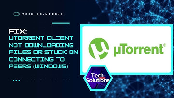 FIX: uTorrent Not Downloading Files / Stuck on "Connecting to Peers"