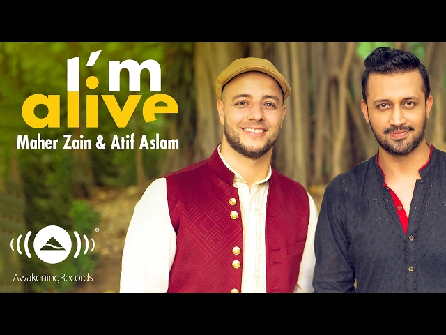Maher Zain u0026 Atif Aslam - I'm Alive (Official Music Video) class=