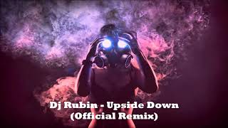 Dj Rubin - Upside Down ( Remix)