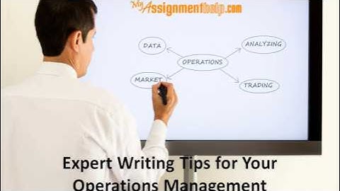Expert Writing Tips for Your Operations Management Assignment