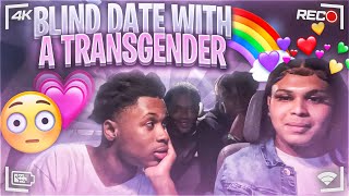 WE PUT HIM ON A BLIND DATE WITH A TRANSGENDER 🌈 *PRANK*