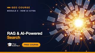 RAG Explained: How AI Search Engines Find and Cite Your Content | GEO Course