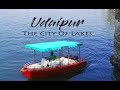 Udaipur The City of Lakes || A Travel Film