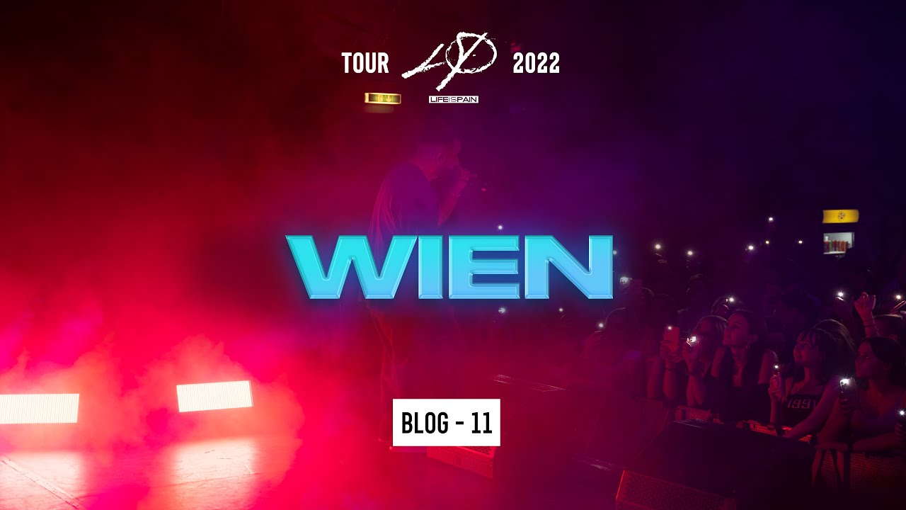 LIVE IS PAIN TOUR 2022 - „WIEN“ - [ TOURBLOG NR. 11 ]