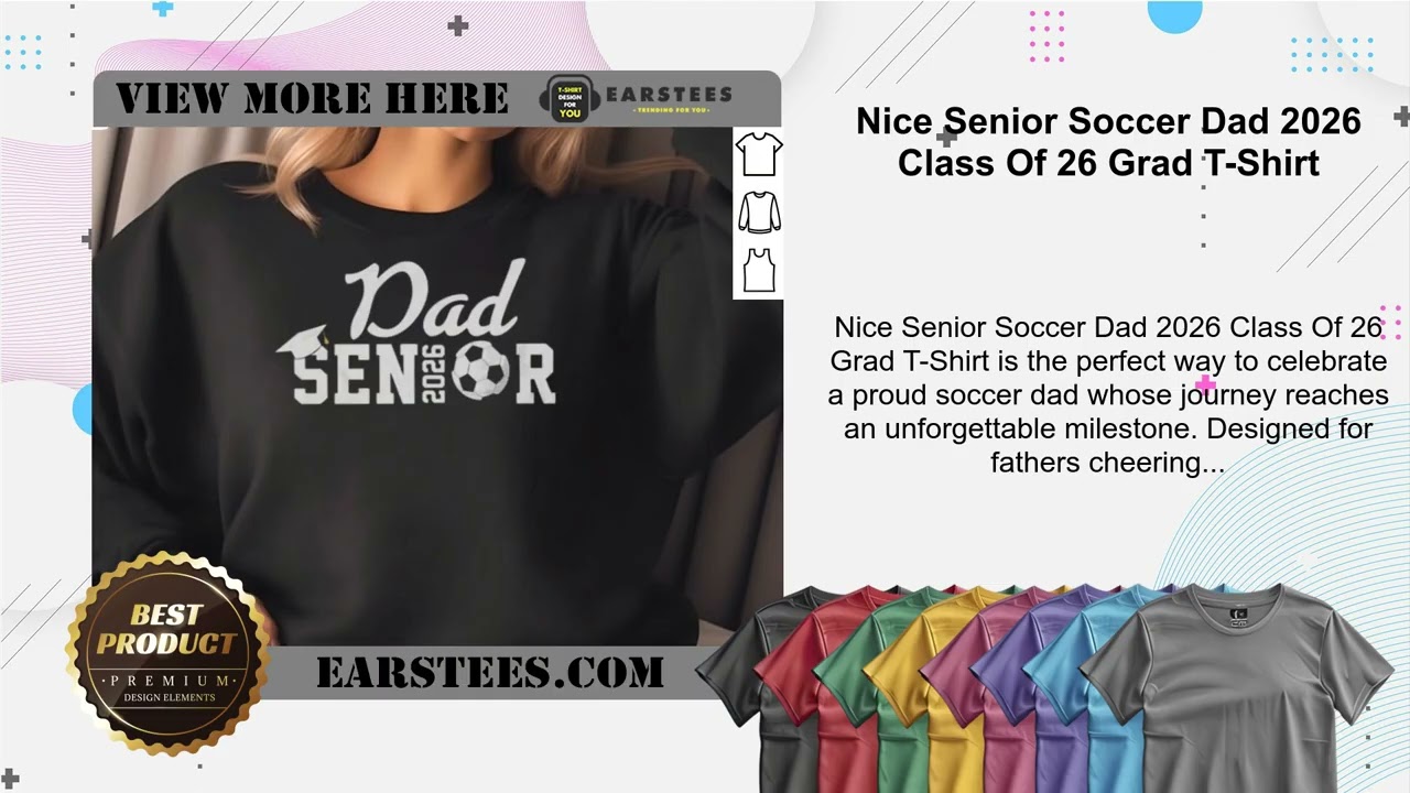 Nice Senior Soccer Dad 2026 Class Of 26 Grad T-Shirt