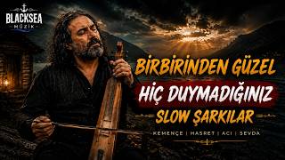Gurbet Karadeniz Kemençe Türküleri 2026 En Güzel 20 Karadeniz Eseri Yayla 2 Saat I Şarkı I Slow