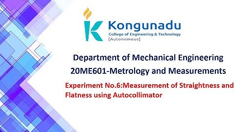 6.Measurement of Straightness and Flatness using Autocollimator