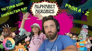 🔠📚Book League Character Alphabet Aerobics - ABC Rap Read Aloud