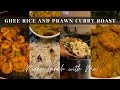 Ghee rice and prawn curry roast recipe  make lunch with me