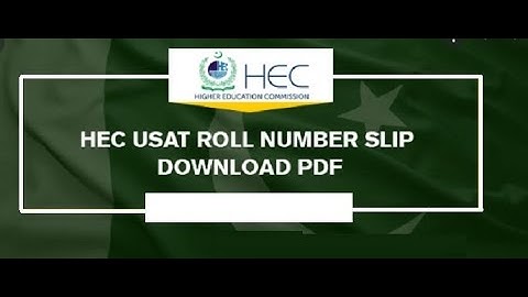 USAT Roll No Slip 2022 Download Higher Education Commission Pakistan - How to download USAT Roll