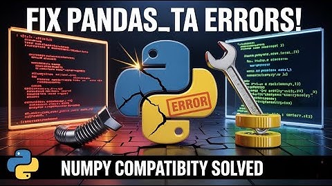 How to Fix Pandas_TA Import Errors in Python