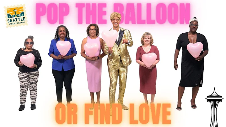 Ep 53 Pop the Balloon or Find Love (SENIOR CITIZENS in Seattle) - A Real One