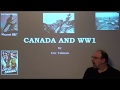 Canada in WW1 Part 1 - Lecture by Eric Tolman