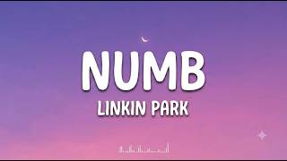 Linkin Park - Numb (Lyrics)