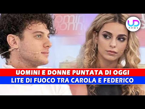 Uomini e Donne, Puntata Di Oggi: Litigio Di Fuoco Tra Federico e Carola!