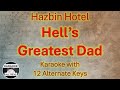 Hazbin hotel  hells greatest dad karaoke instrumental lower higher female male  original key