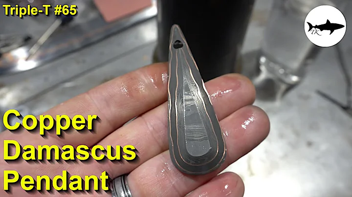 Triple-T #65 - Making a pendant out of copper dama...