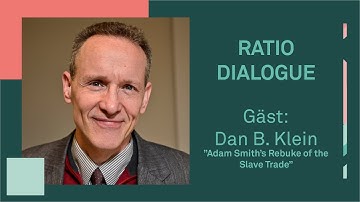 Adam Smith’s Rebuke of the Slave Trade | Daniel B. Klein | Ratio dialogue