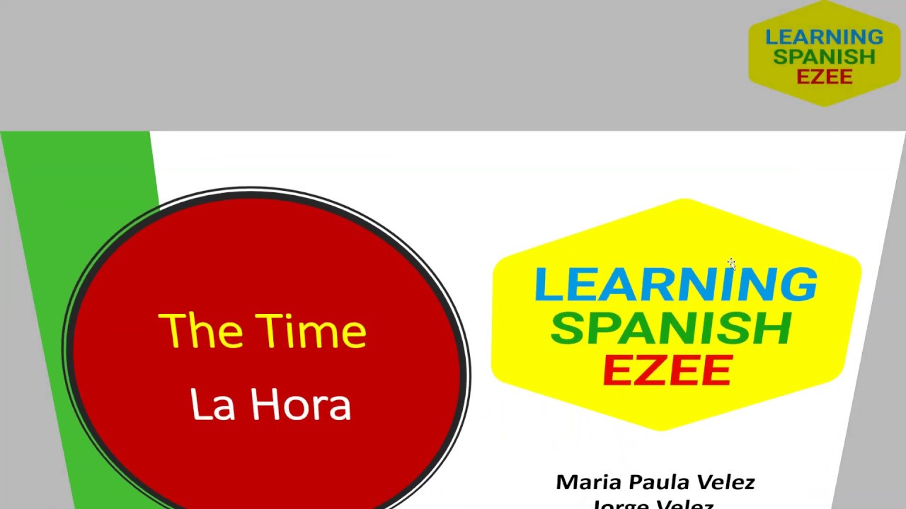 The Time In Spanish YouTube the-time-in-spanish-youtube