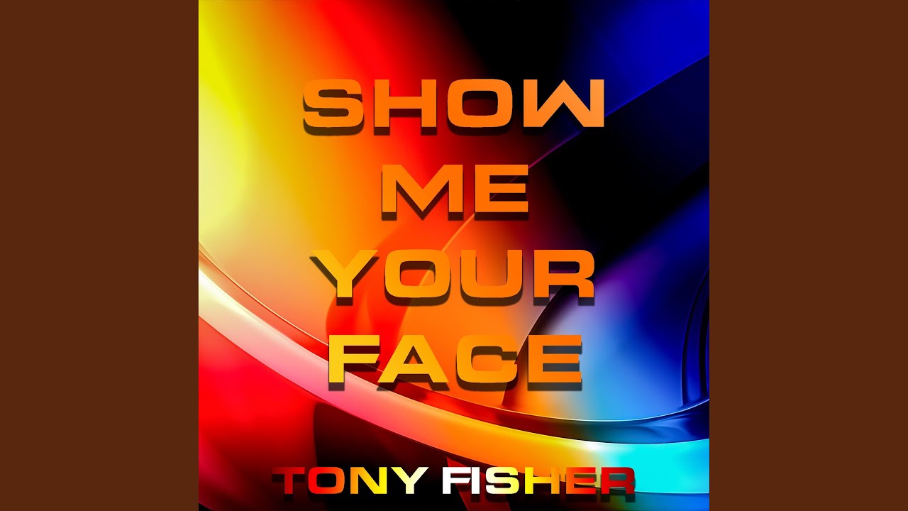 Show Me Your Face - YouTube
